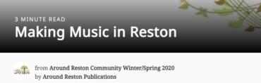 Making Music in Reston,<br>Around Reston Community, Winter/Spring 2020